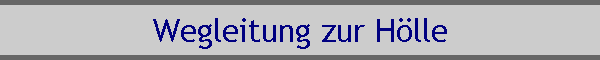 Wegleitung zur Hlle