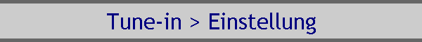 Tune-in > Einstellung